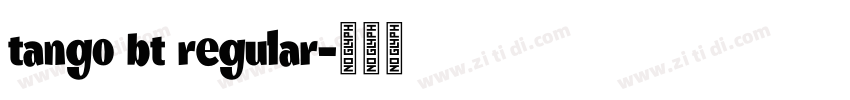 tango bt regular字体转换